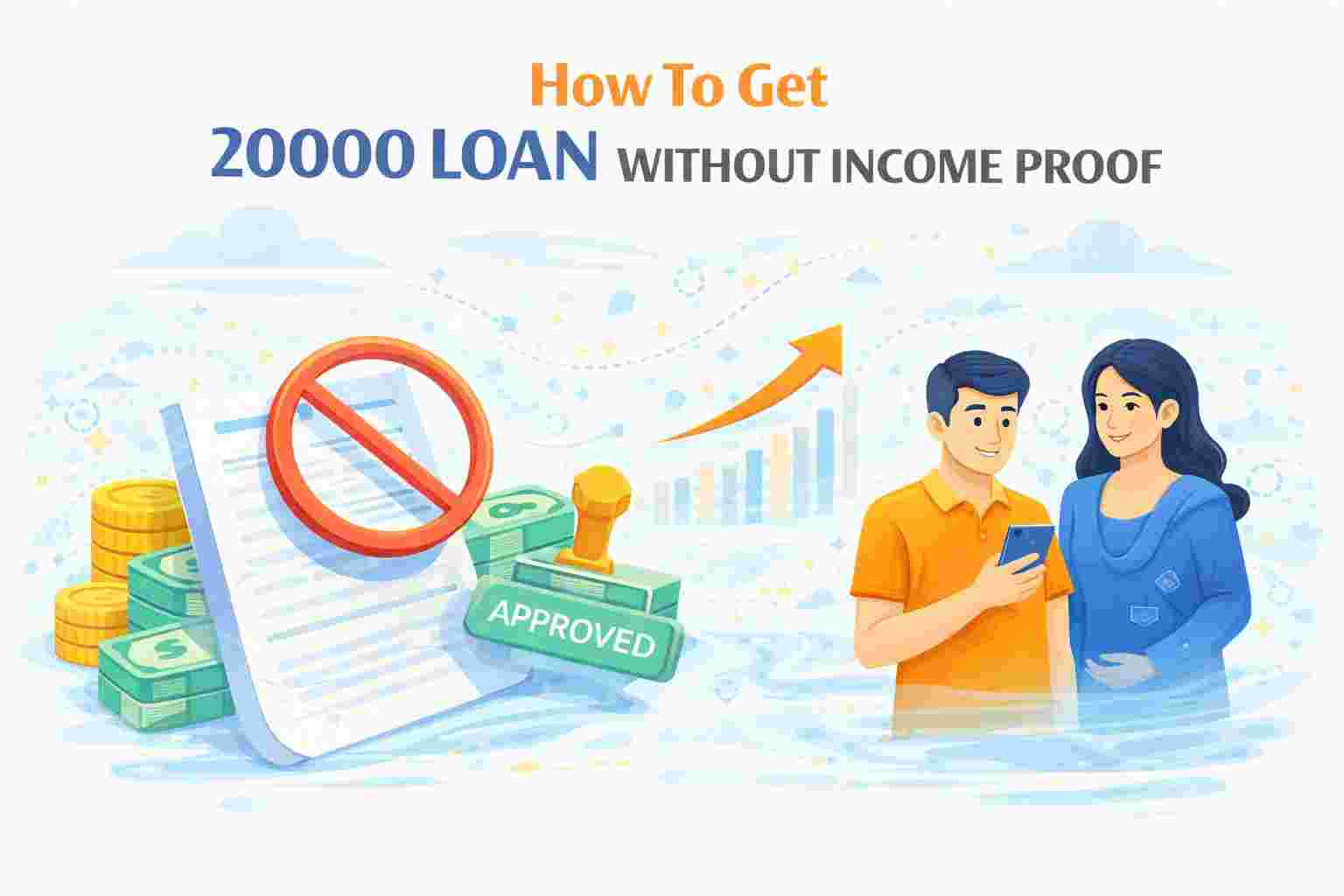 How To Get ₹20,000 Loan Without Income Proof?
